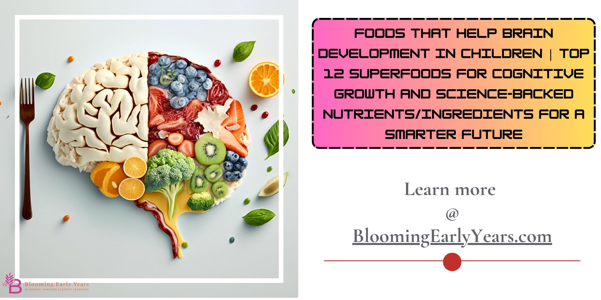 Foods That Help Brain Development in Children - https://bloomingearlyyears.com/