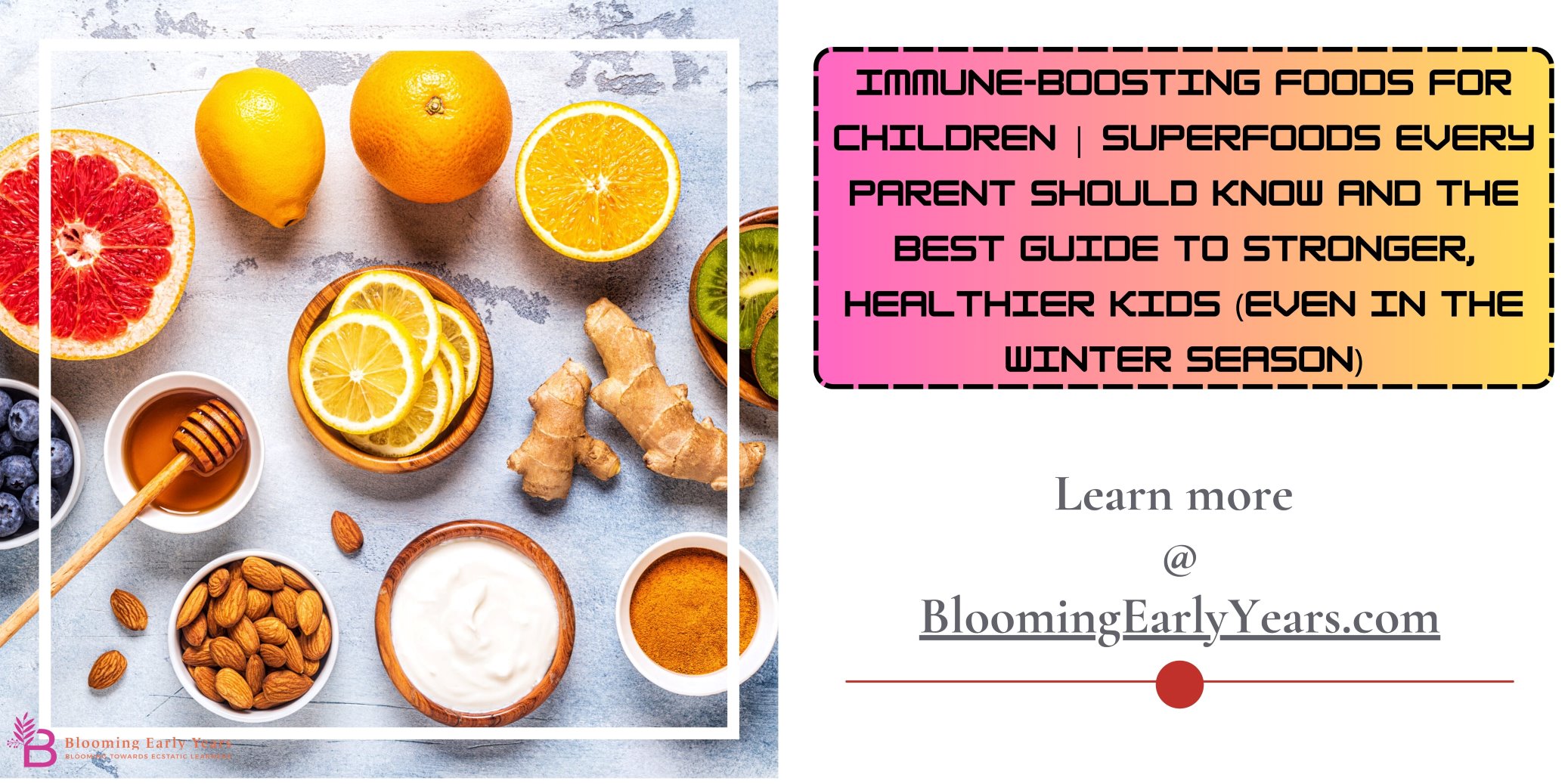 Immune-Boosting Foods for Children | https://bloomingearlyyears.com/